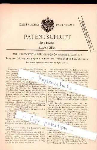 Original Patent -E. Brucksch in Nieder-Schönbrunn b. Görlitz , 1900, Fangapparat für Förderkörbe , Bergbau , Fahrstuhl !