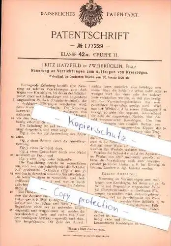 Original Patent - Fritz Hatzfeld in Zweibrücken , Pfalz , 1906 ,  Vorrichtung zum Auftragen von Kreisbögen !!!