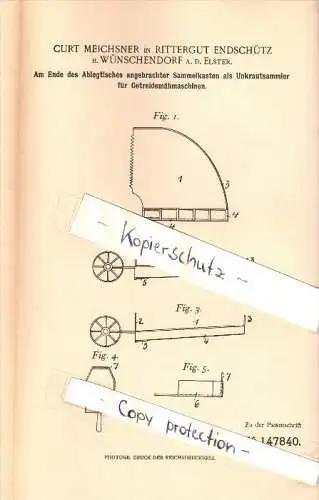 Original Patent - C. Meichsner in Rittergut Endschütz b. Wünschendorf a.d. Elster , 1902 , Sammler für Getreidemaschine