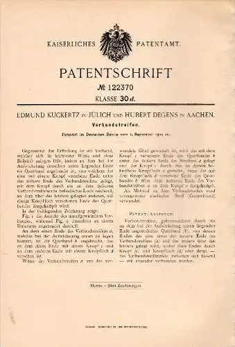 Original Patent - E. Kuckertz in Jülich b. Düren , 1900, Verbandstreifen , Erste Hilfe , First Aid , H. Degens in Aachen