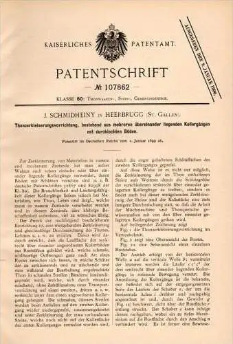 Original Patentschrift - J. Schmidheiny in Heerbrugg , St. Gallen , 1899 , Thon - Zerkleinerungsmaschine !!!  !!!