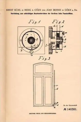 Original Patentschrift - J. Berres und E. Kühl in Riehl b. Cöln , 1902 , Apparat für Gardinen , Fenster , Gardine !!!