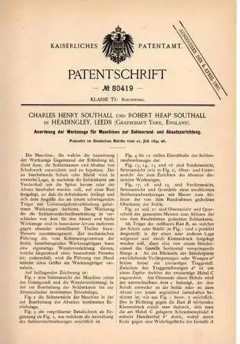 Original Patentschrift - Ch. Southall in Headingley , Leeds , 1893 , Maschine für Schuhe , Shoes , Shoe , Sohlen !!!