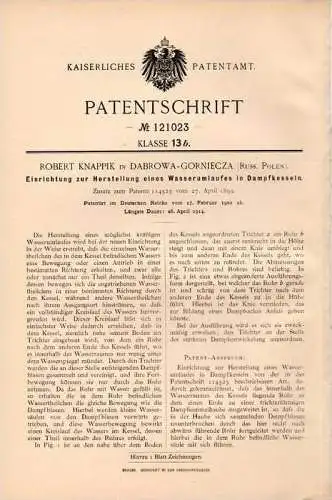 Original Patentschrift - R. Knappik in Dabrowa - Gorniecza , Russ. Polen , 1900 , Dampfkessel - Apparat !!!