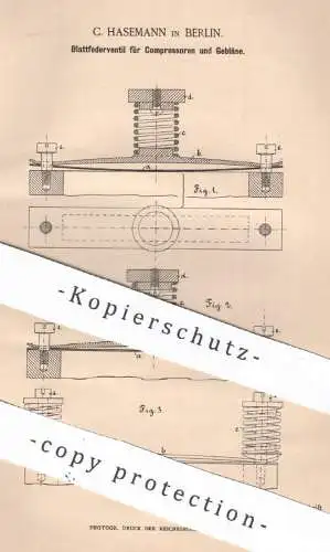 original Patent - C. Hasemann , Berlin , 1887 , Blattfederventil für Kompressoren und Gebläse | Ventil | Kompressor !!