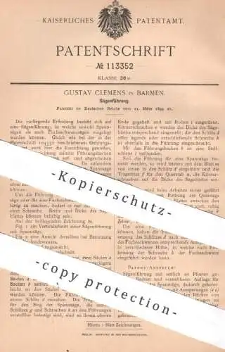 original Patent - Gustav Clemens , Barmen | 1899 | Sägenführung | Säge Sägen , Fuchsschwanz , Spannsäge | Holzsäge Holz