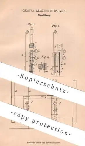 original Patent - Gustav Clemens , Barmen | 1899 | Sägenführung | Säge Sägen , Fuchsschwanz , Spannsäge | Holzsäge Holz