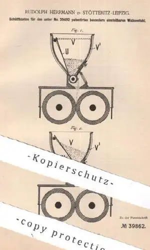 original Patent - Rudolph Herrmann , Leipzig / Stötteritz | 1886 | Schüttkasten für Walzenstuhl | Walze , Mühle , Mühlen