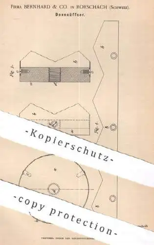 original Patent - Bernhard & Co. , Rorschach , Schweiz | 1891 | Dosenöffner | Dose , Konserve , Büchse | Messer , Klinge