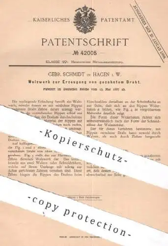 original Patent - Gebrüder Schmidt , Hagen / Westfalen | 1887 | Walzwerk zur Erzeugung von Draht | Walze Walzen | Metall