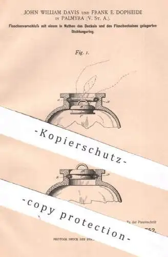 original Patent - John William Davis , Frank E. Dopheide , Palmyra USA , 1901 , Flaschenverschluss | Verschluss Flasche