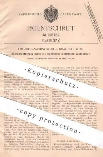 original Patent - Eduard Szarbinowski , Braunschweig 1901 , Rohrdurchführung durch Metall - Gasbehälter | Gas , Gasrohr