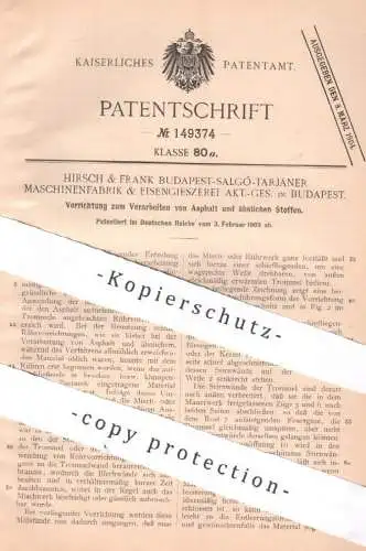 original Patent - Hirsch & Frank Budapest Salgó Tarjáner Maschinenfabrik & Eisengießerei AG , Ungarn | 1903 | Asphalt