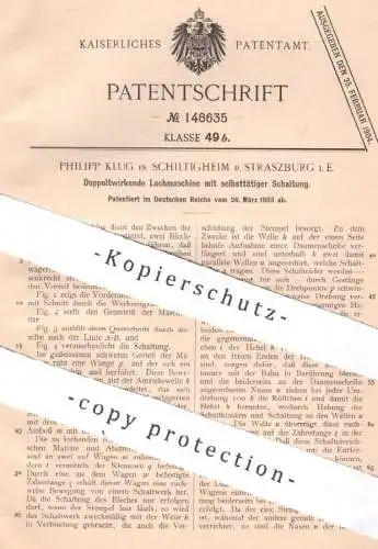 original Patent - Philipp Klug , Schiltigheim / Strassburg / Elsass | 1903 | Lochmaschine mit Schaltung | Blech Werkzeug