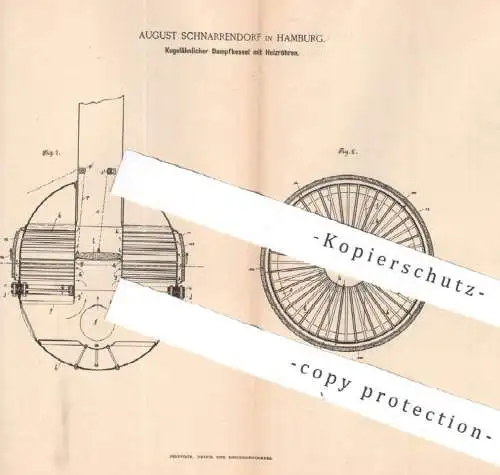 original Patent - August Schnarrendorf , Hamburg , 1889 , Kugelähnlicher Dampfkessel m. Heizröhren | Kessel Wasserkessel