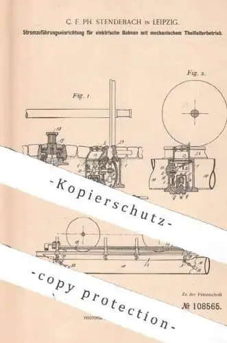 original Patent - C. F. Ph. Stendebach , Leipzig | 1898 | Stromzuführung für elektrische Bahn | Eisenbahn , Straßenbahn