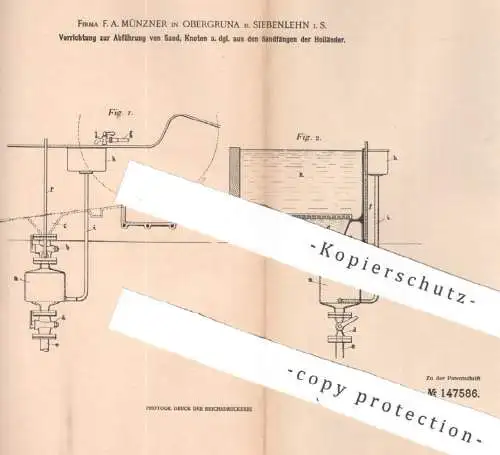 original Patent - F. A. Münzner , Obergruna b. Siebenlehn | 1903 | Abführung von Sand , Knoten aus Holländer | Papier !