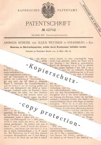 original Patent - Andreas Hürstel , Julius Wetterer , Strassburg / Elsass , 1887 , Bierdruckapparat | Bier , Zapfanlage