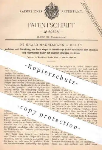 original Patent - Reinhard Mannesmann , Berlin , 1891 , feuerflüssiges Bad | Erzeugung von Eisen , Stahl , Metall !!!