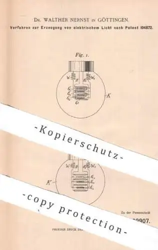 original Patent - Dr. Walther Nernst , Göttingen , 1898 , Erzeugung von elektr. Licht | Glühlampe , Lampe | Jablochkoff