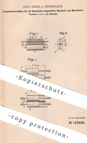 original Patent - Paul Hahn , Andernach , 1900 , Mercerisieren , Trocknen von Gewebe | Schleuder , Stoff