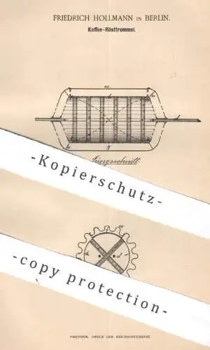 original Patent - Friedrich Hollmann , Berlin , 1887 , Kaffee Rösttrommel | Rösten , Röstung , Röstapparat | Coffee Café