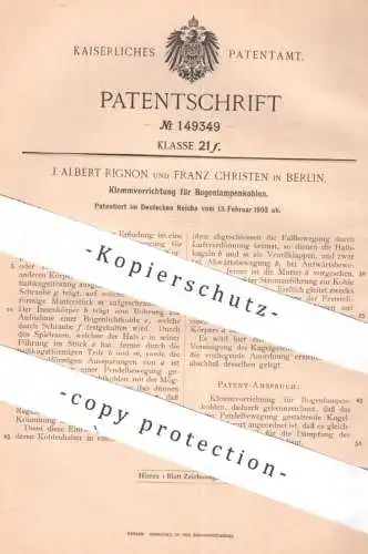 original Patent - J. Albert Rignon , Franz Christen , Berlin , 1903 , Klemmvorrichtung für Bogenlampenkohle | Bogenlampe