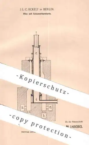 original Patent - J. L. C. Eckelt , Berlin , 1902 , Ofen mit Schamotteretorte | Retorte aus Eisen | Öfen , Gasofen , Gas