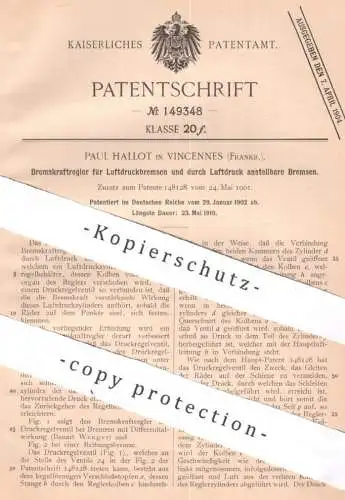 original Patent - Paul Hallot , Vincennes , Frankreich , 1902 , Bremskraftregler für Luftdruckbremsen | Bremse , Bremsen