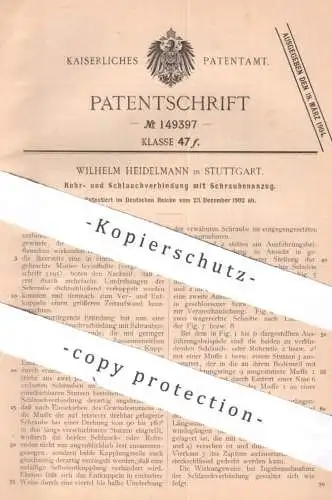 original Patent - Wilhelm Heidelmann , Stuttgart 1902 , Rohr- u. Schlauchverbindung mit Schraubenanzug | Rohr , Schlauch