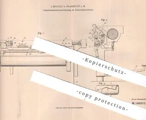 original Patent - J. Muggli , Frankfurt / Main , 1903 , Tabellenschreibvorrichtung an Schreibmaschine | Tabelle Formular