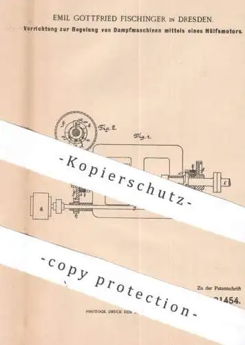 original Patent - Emil Gottfried Fischinger , Dresden 1899 , Regelung v. Dampfmaschinen per Hilfsmotor | Motor , Motoren