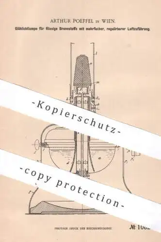 original Patent - Arthur Poeffel , Wien , Österreich , 1898 , Glühlichtlampe f. flüssigen Brennstoff | Glühlampe Brenner