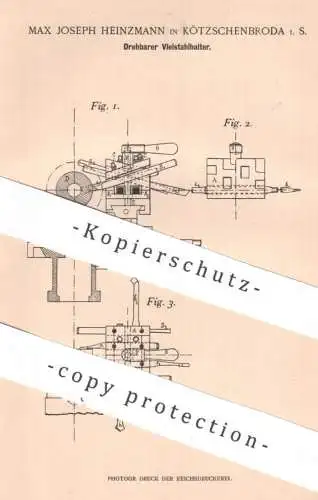 original Patent - Max Joseph Heinzmann , Kötzschenbroda | Drehbarer Vielstahlhalter | Stahlhalter Stahl Metall Drehbank