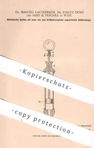 original Patent - Dr. Marcell Lauterbach , Dr. Ignatz Ochs , Sans & Peschka , Wien Österreich | 1899 | Spritze , Medizin
