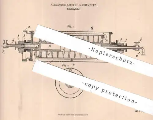 original Patent - Alexander Sarfert , Chemnitz , 1899 , Dekatiercylinder | Dekatieren | Wollstoff behandeln | Baumwolle