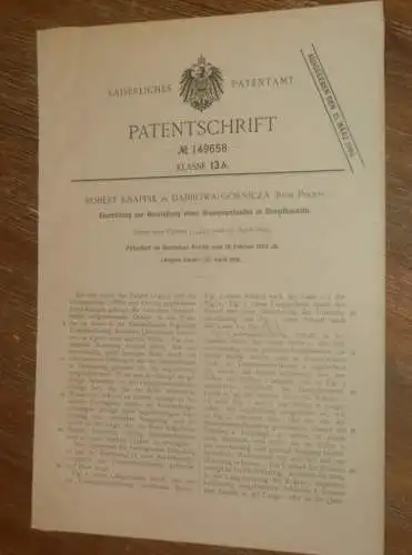 original Patent - Robert Knappik in Dabrowa-Gornica / Polen , 19.02.1903 , Dampfkessel , Dampfmaschine , Dombrowa !!!