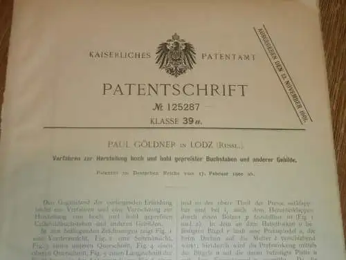 original Patent - Paul Göldner in Lodz i. Polen , 17.02.1900 , Herstellung von Buchstaben , Presse , Russland  !!!