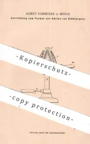 original Patent - Albert Rammoser , Berlin | 1900 | Formen u. Härten der Glühkörper | Glühlampe Lampe Laterne Brenner