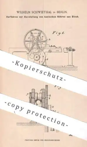 original Patent - Wilhelm Schwiethal , Berlin , 1900 , konische Röhren aus Blech | Rohr , Rohre | Walzen , Walzwerk