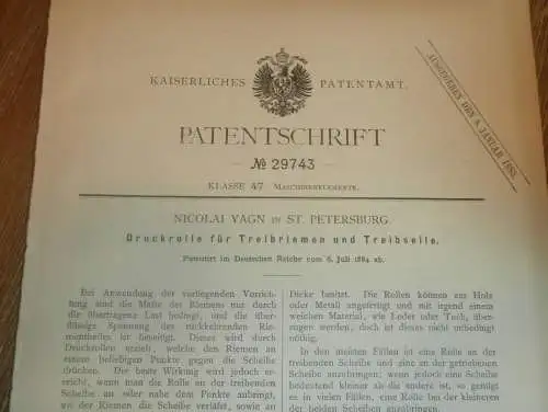 original Patent - Nicolai Yagn in St. Petersburg / Russland , 6.07.1884 , Druckrolle für Riemen !!