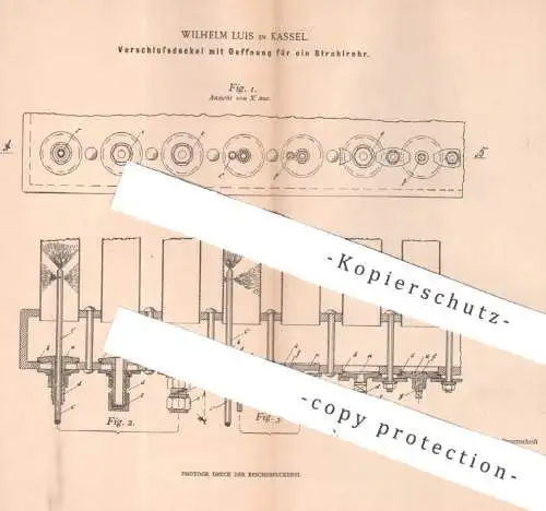 original Patent - Wilhelm Luis , Kassel , 1899 , Verschlussdeckel mit Öffnung für ein Strahlrohr | Dampfkessel , Kessel