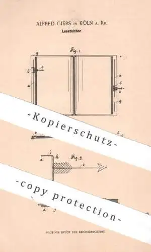 original Patent - Alfred Giers , Köln / Rhein , 1899 , Lesezeichen für Bücher | Buch , Heft , Notizblock | Buchdruck