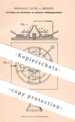 original Patent - Bernhard Gruhl , Dresden | 1896 | Beschneiden von geblasenem Hohlglas | Glas , Glasbläser Glasbläserei