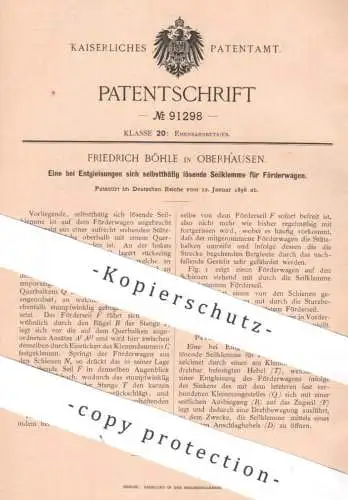 original Patent - Friedrich Böhle , Oberhausen , 1896 ,  Seilklemme für Förderwagen | Entgleisung , Eisenbahn , Wagon