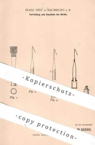 original Patent - Franz Vent , Naumburg a. S. | 1895 | Bart ausziehen | Bartpflege | Rasur , Rasieren , Friseur