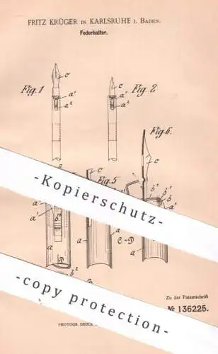 original Patent - Fritz Krüger , Karlsruhe / Baden , 1901 , Federhalter | Füllhalter , Füller , Schreibfeder , Feder