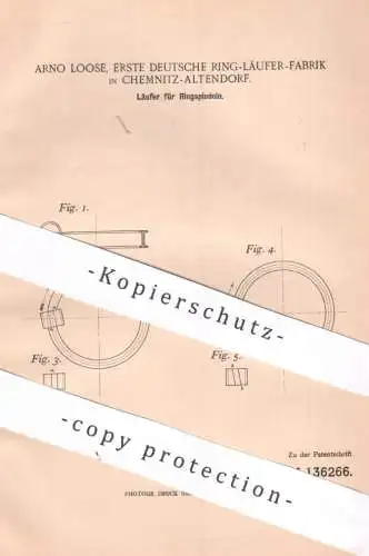 original Patent - Arno Loose , Erste Deutsche Ring Läufer Fabrik , Chemnitz / Altendorf | 1902 | Läufer für Ringspindeln