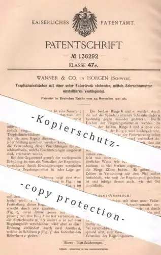 original Patent - Wanner & Co. , Horgen , Schweiz , 1901 , Tropfschmierbüchse | Schmierbüchse , Öl , Fett , Maschinenbau