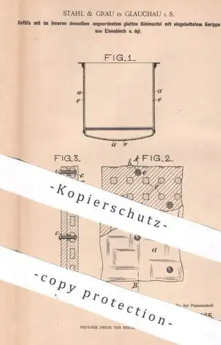 original Patent - Stahl & Grau , Glauchau i. S. | 1901 | Gefäß mit innerem Bleimantel und Eisenblech | Blei Eisen Blech